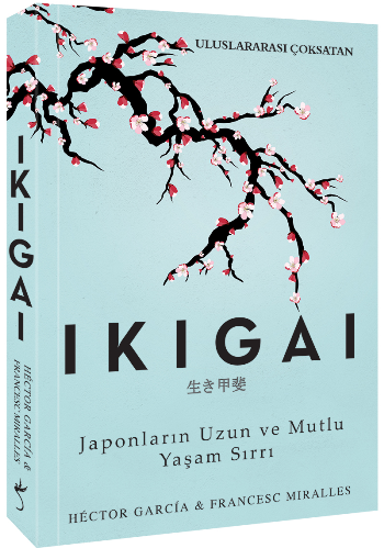 Ikigai - Japonların Uzun ve Mutlu Yaşam Sırrı