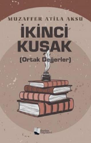 İkinci Kuşak (Ortak Değerler)