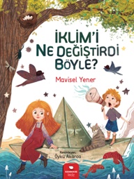 İklim'i Ne Değiştirdi Böyle