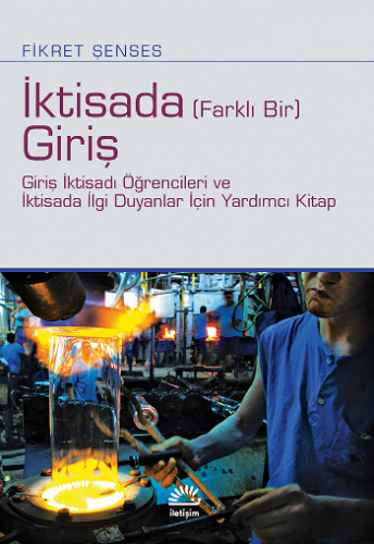 İktisada (Farklı Bir) Giriş - Giriş İktisadı Öğrencileri ve İktisada İ