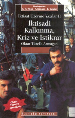 İktisadi Kalkınma Kriz ve İstikrar: İktisat Üzerine Yazılar II