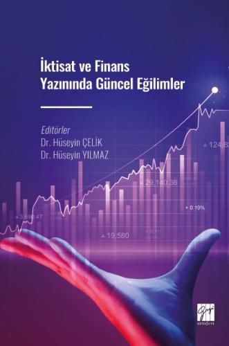 İktisat ve Finans Yazınında Güncel Eğilimler