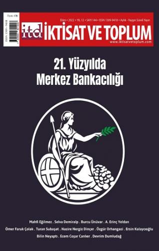 İktisat ve Toplum Dergisi 144. Sayı / 21. Yüzyılda Merkez Bankacılığı