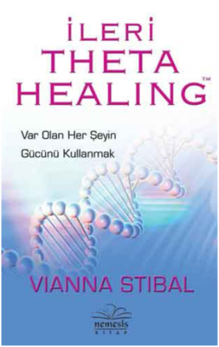 İleri Theta Healing (Var Olan Herşeyin Gücünü Kullanmak)