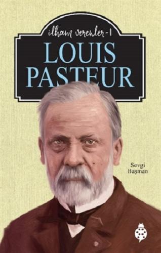 İlham Verenler - 1 Louis Pasteur