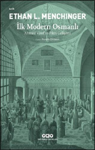 İlk Modern Osmanlı Ahmed Vasıf'ın Fikri Gelişimi