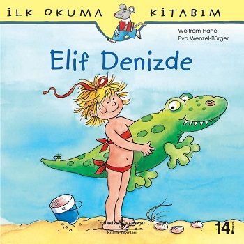 İlk Okuma Kitabım - Elif Denizde