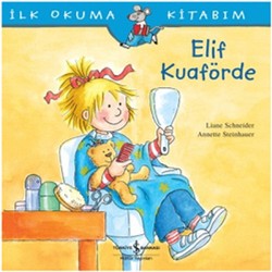 İlk Okuma Kitabım - Elif Kuaförde