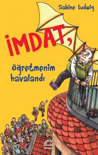 İmdat Öğretmenim Havalandı