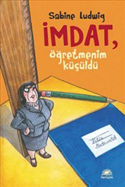 İmdat, Öğretmenim Küçüldü