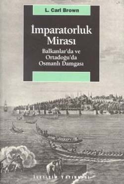 İmparatorluk Mirası: Balkanlar'da ve Ortadoğu'da Osmanlı Damgası