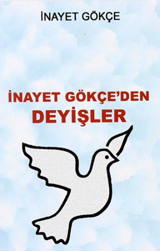 İnayet Gökçe'den Deyişler