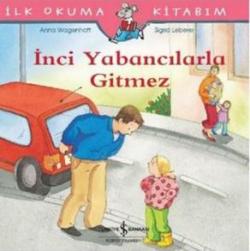 İnci Yabancılarla Gitmez