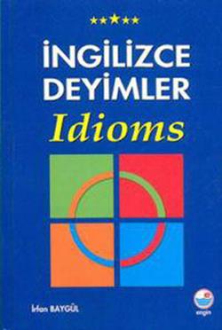 İngilizce Deyimler - Idioms