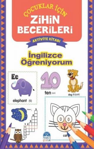 İngilizce Öğreniyorum - Çocuklar İçin Zihin Becerileri Aktivite Kitabı