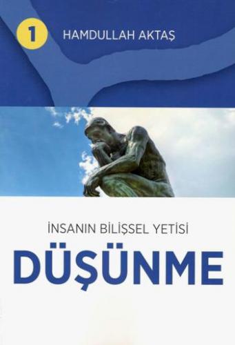 İnsanın Bilişsel Yetisi Düşünme