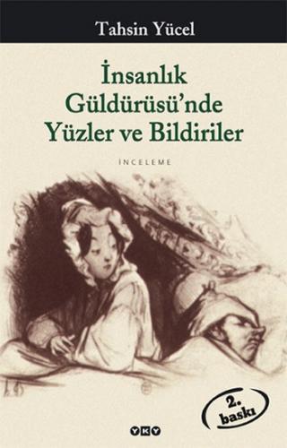 İnsanlık Güldürüsü'nde Yüzler ve Bildiriler