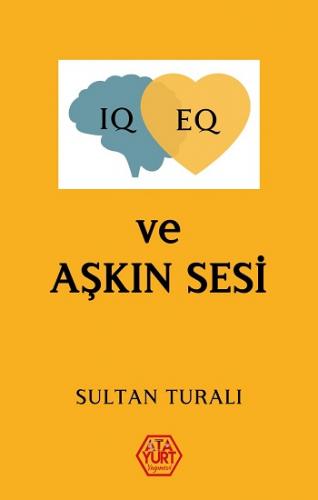 IQ-EQ ve Aşkın Sesi