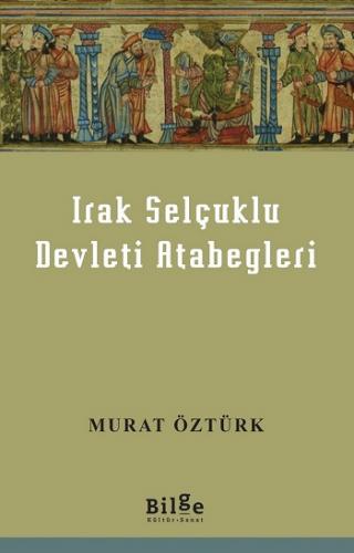 Irak Selçuklu Devleti Atabegleri