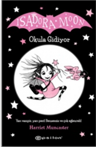 Isadora Moon Okula Gidiyor (Ciltli)