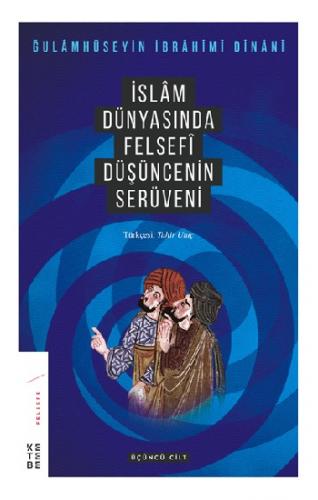 İslam Dünyasında Felsefi Düşüncenin Serüveni (3. Cilt)