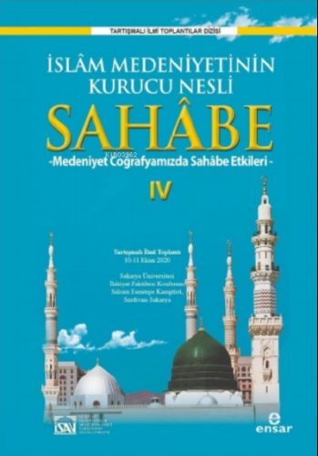 İslam Medeniyetinin Kurucu Nesli Sahabe -4