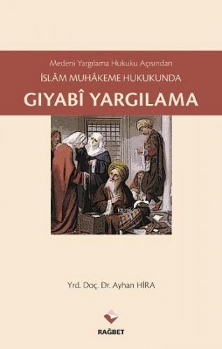 İslam Muhakeme Hukukunda Gıyabi Yargılama