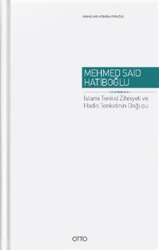 İslami Tenkid Zihniyeti Ve Hadis Tenkidinin Doğuşu ( Ciltli )