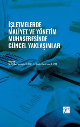 İşletmelerde Maliyet ve Yönetim Muhasebesinde Güncel Yaklaşımlar