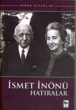 İsmet İnönü Hatıralar