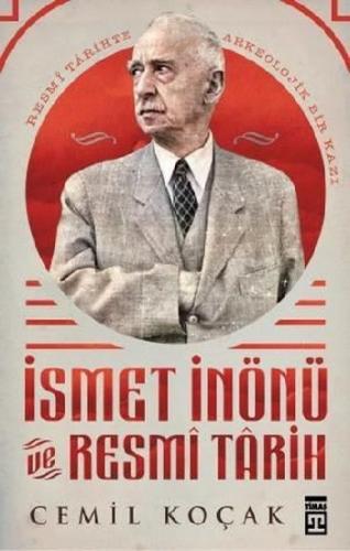 İsmet İnönü ve Resmi Tarih (Ciltli)