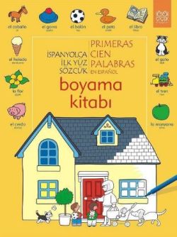 İspanyolca İlk Yüz Sözcük /Primeras Cien Palabras Boyama Kitabı