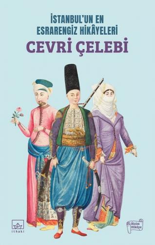 İstanbul'un En Esrarengiz Hikayeleri - Cevri Çelebi