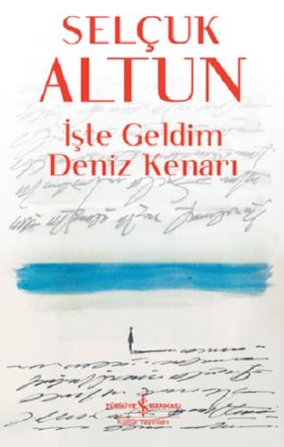 İşte Geldim Deniz Kenarı