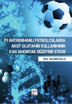 İyi Antrenmanlı Futbolcularda Akut Glutamin Kullanımının Kan Amonyak D