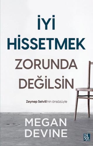 İyi Hissetmek Zorunda Değilsin