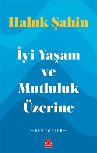 İyi Yaşam ve Mutluluk Üzerine