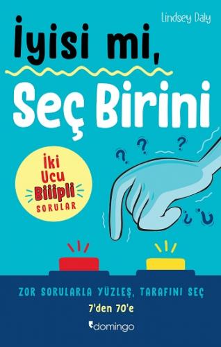 İyisi mi, Seç Birini