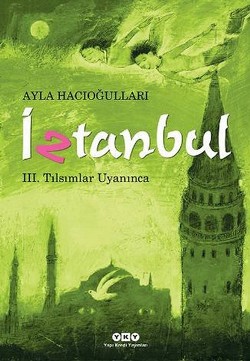 İztanbul – III. Tılsımlar Uyanınca