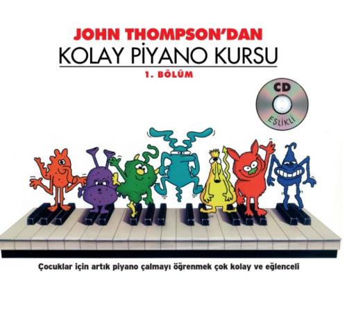 John Thompson'dan Kolay Piyano Kursu 1. Bölüm