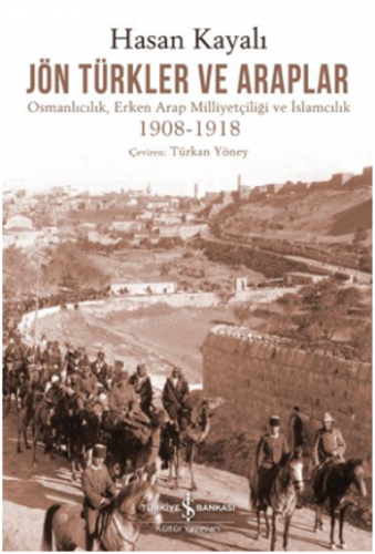 Jön Türkler ve Araplar - Osmanlıcılık, Erken Arap Milliyetçiliği ve İs