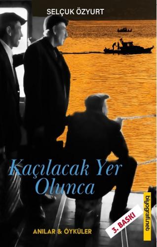 Kaçılacak Yer Olunca