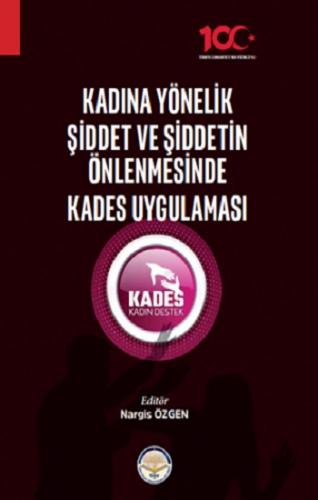 Kadına Yönelik Şiddet ve Şiddetin Önlenmesinde Kades Uygulaması