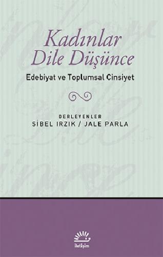 Kadınlar Dile Düşünce - Edebiyat ve Toplumsal Cinsiyet