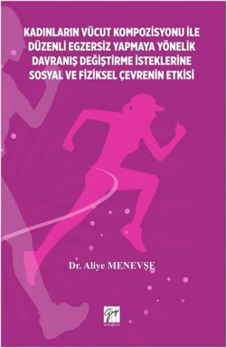 Kadinlarin Vücut Kompozisyonu İle Düzenli Egzersiz Yapmaya Yönelik Dav