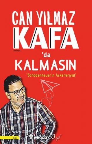 Kafada Kalmasın - Schopenhauer'ın Askerleriyiz!