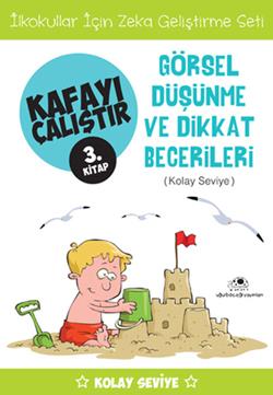 Kafayı Çalıştır 3 - Görsel Düşünme ve Dikkat Becerileri (Kolay Seviye)