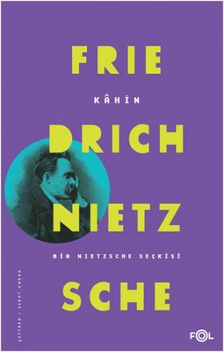 Kahin; Bir Nietzsche Seçkisi