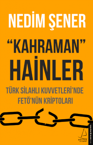 Kahraman Hainler - Türk Silahlı Kuvvetleri'nde Fe*tö'nün Kriptoları