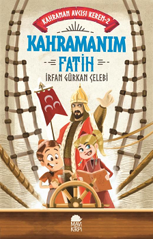 Kahramanım Fatih - Kahraman Avcısı Kerem 2